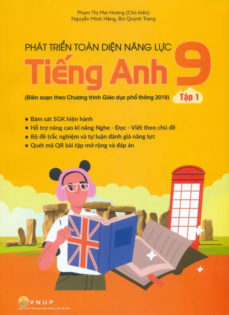 PHÁT TRIỂN TOÀN DIỆN NĂNG LỰC TIẾNG ANH LỚP 9 - TẬP 1 (Bám sát SGK Global Success)